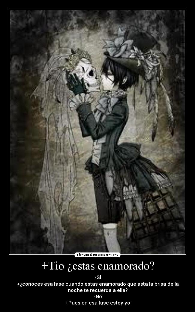 +Tio ¿estas enamorado? -