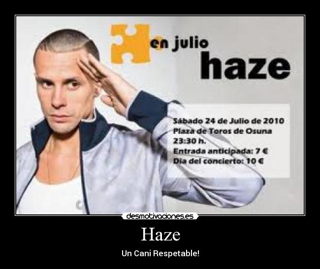 Haze - Un Cani Respetable!