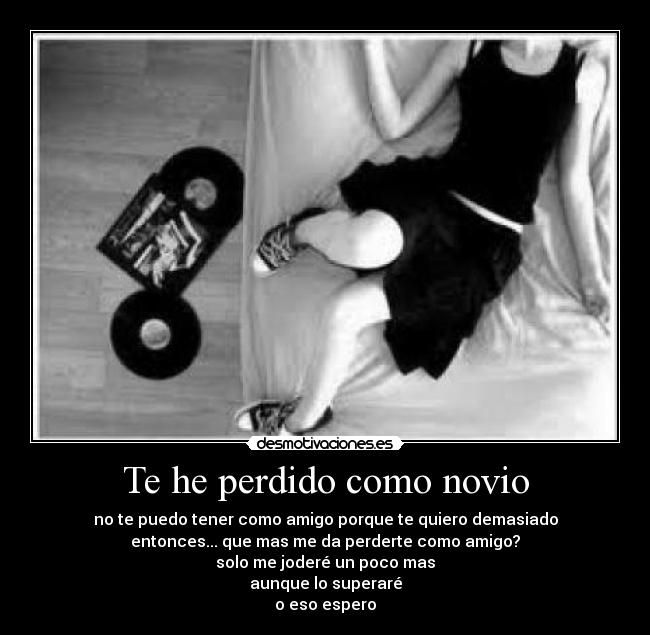 Te he perdido como novio -