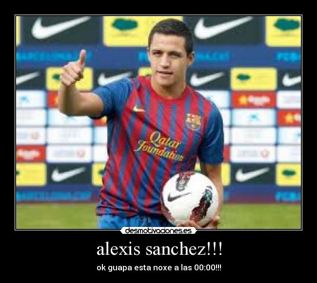 alexis sanchez!!! -