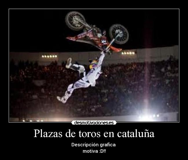 Plazas de toros en cataluña - Descripción grafica
motiva :D!!