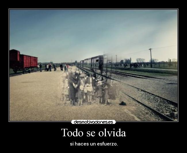 Todo se olvida -