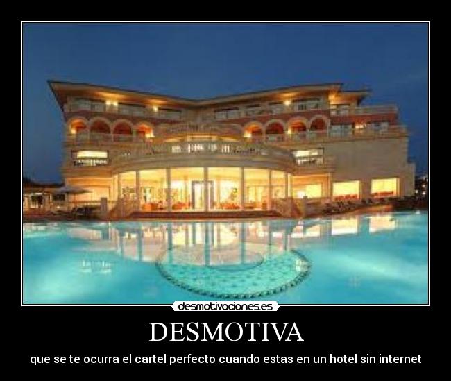DESMOTIVA - que se te ocurra el cartel perfecto cuando estas en un hotel sin internet