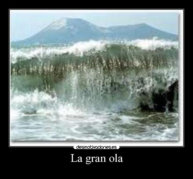 La gran ola -