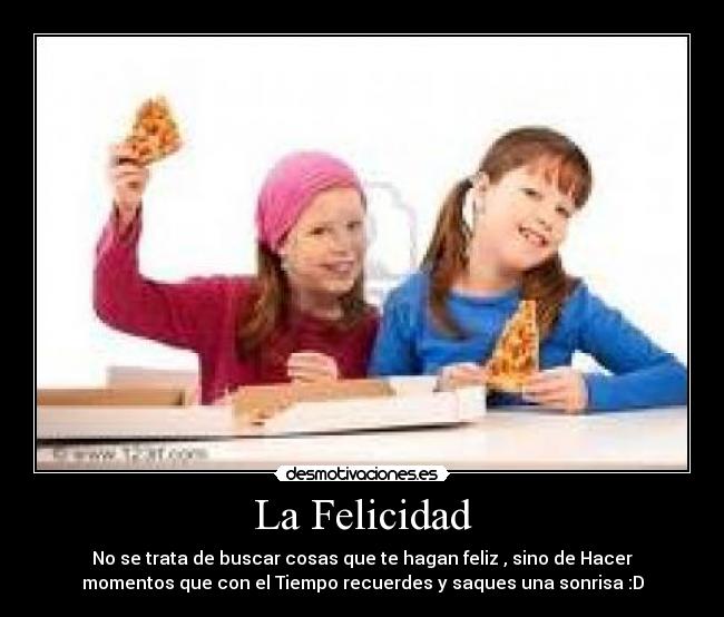 La Felicidad - 