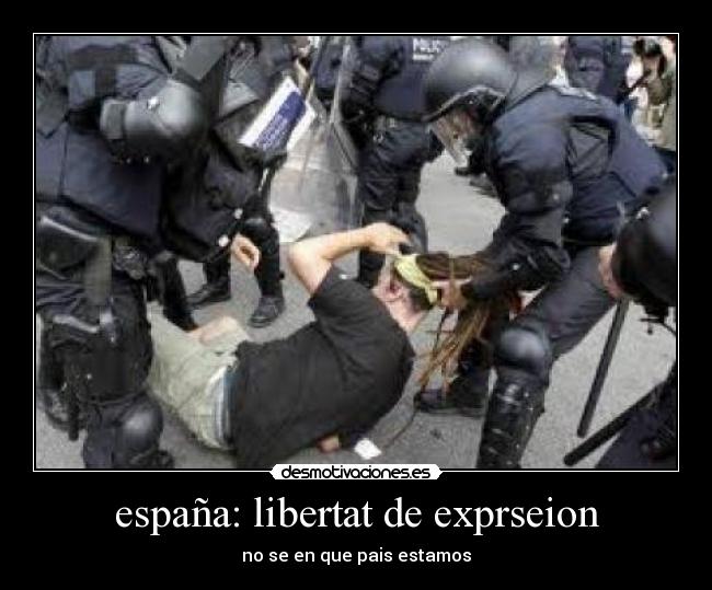 españa: libertat de exprseion - no se en que pais estamos