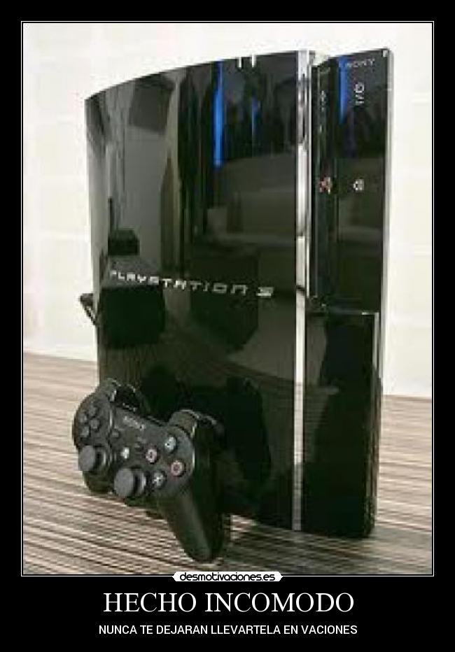 HECHO INCOMODO - NUNCA TE DEJARAN LLEVARTELA EN VACIONES