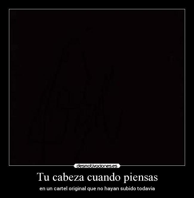 Tu cabeza cuando piensas -