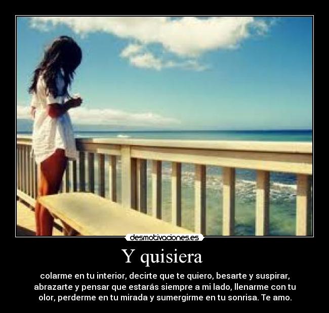 Y quisiera -