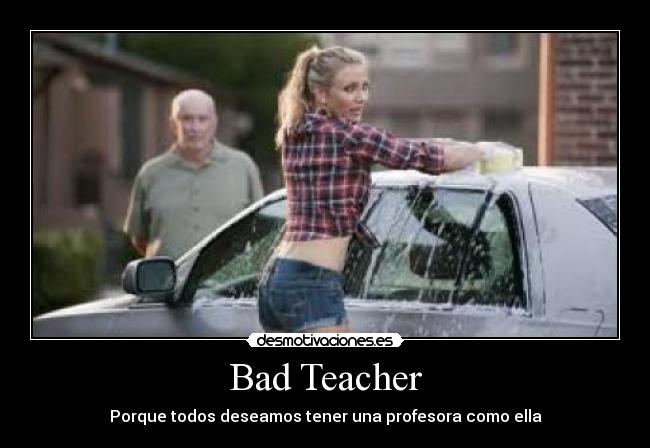Bad Teacher - 
