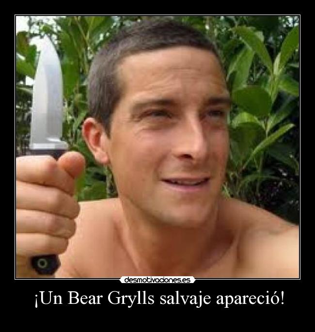 ¡Un Bear Grylls salvaje apareció! - 