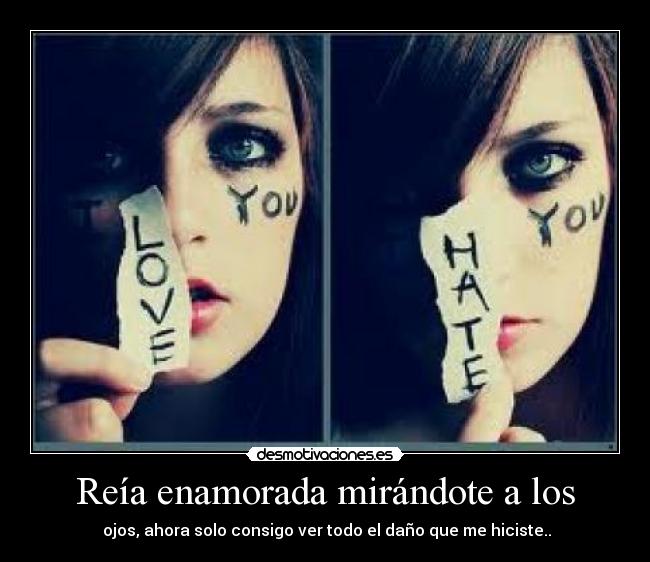 Reía enamorada mirándote a los - 