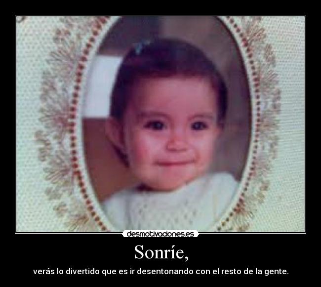 Sonríe, - 