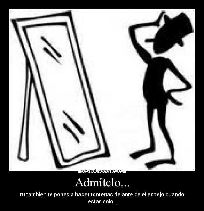 Admítelo... - 