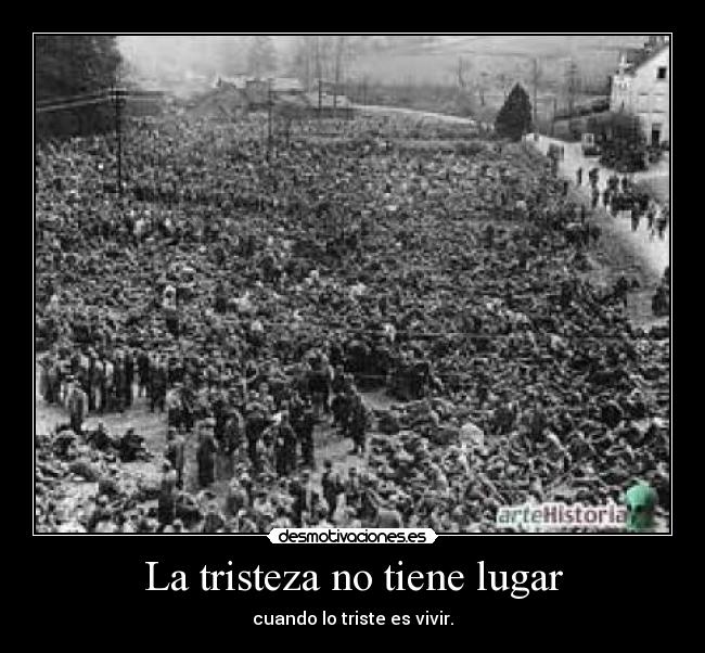 La tristeza no tiene lugar - 