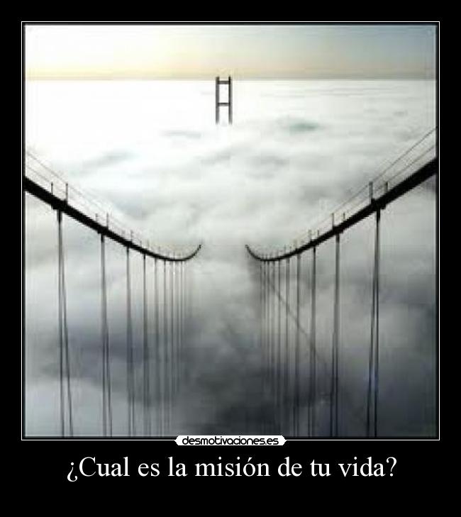 ¿Cual es la misión de tu vida? -