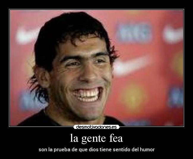 la gente fea - 