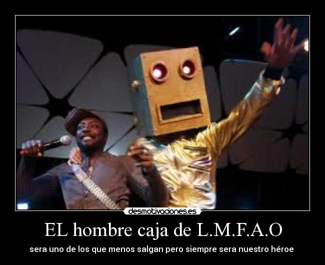 carteles hombre caja lmfao desmotivaciones