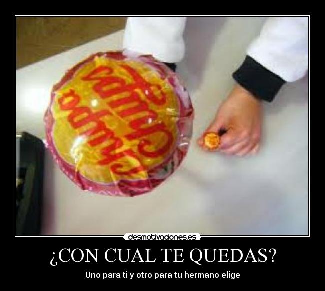 ¿CON CUAL TE QUEDAS? -