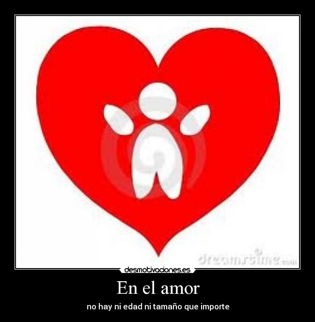 En el amor - no hay ni edad ni tamaño que importe