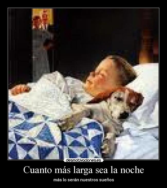 Cuanto más larga sea la noche -