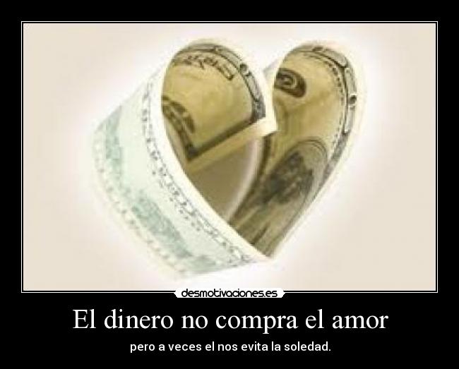 El dinero no compra el amor - 
