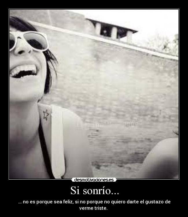 Si sonrío... -