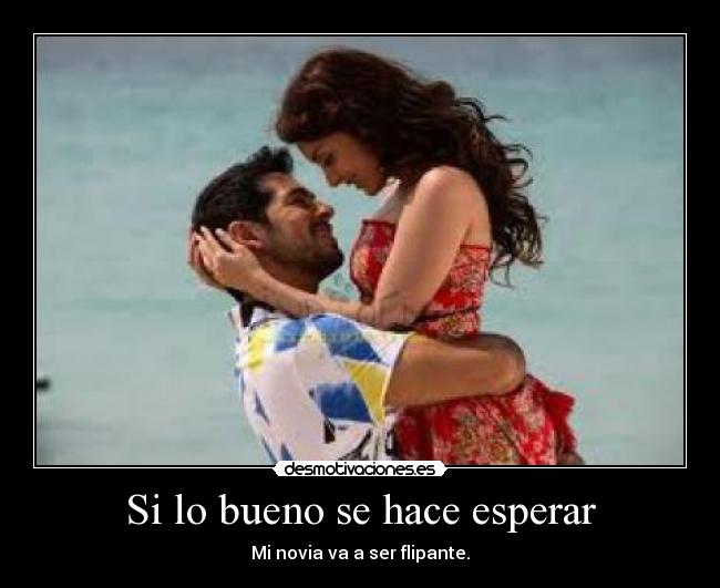 Si lo bueno se hace esperar -