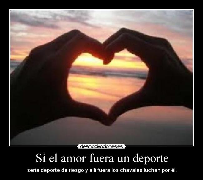 Si el amor fuera un deporte -