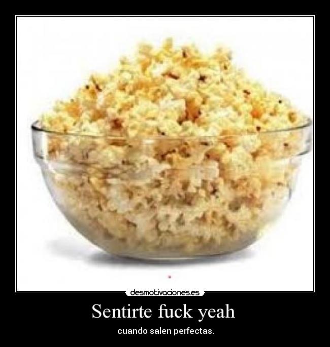 Sentirte fuck yeah  - 