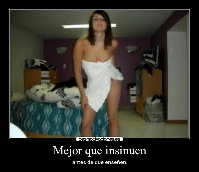 Mejor que insinuen - 