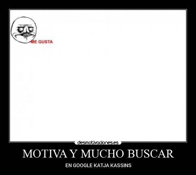 MOTIVA Y MUCHO BUSCAR -