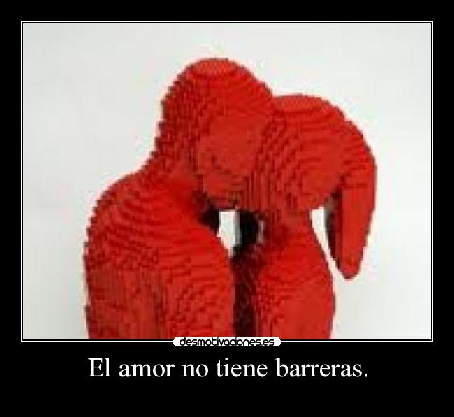 El amor no tiene barreras. - 