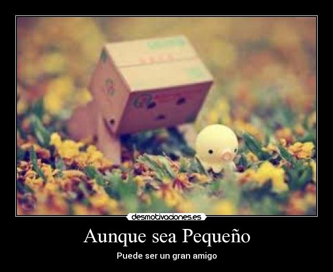 Aunque sea Pequeño -