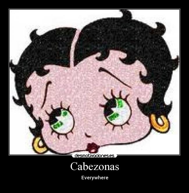 Cabezonas - Everywhere