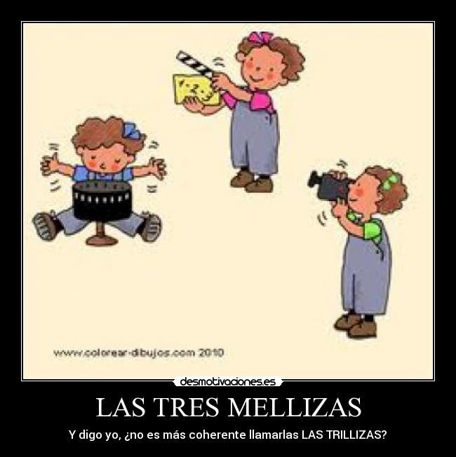 LAS TRES MELLIZAS -