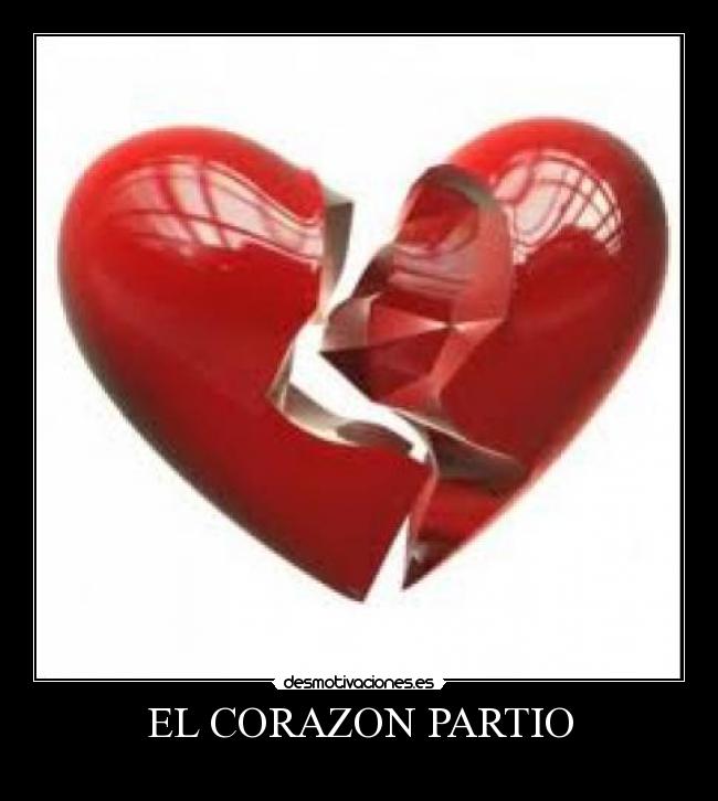 EL CORAZON PARTIO - 