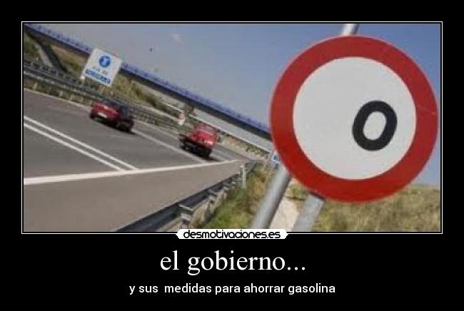 el gobierno... - y sus medidas para ahorrar gasolina