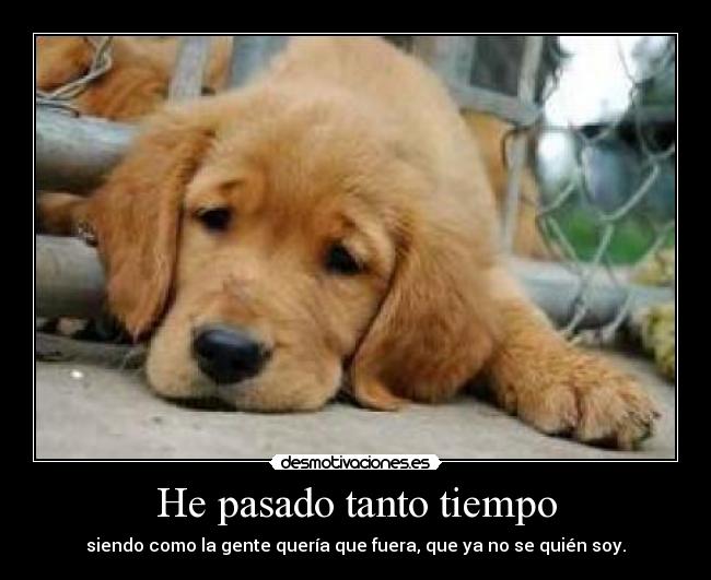 He pasado tanto tiempo - 