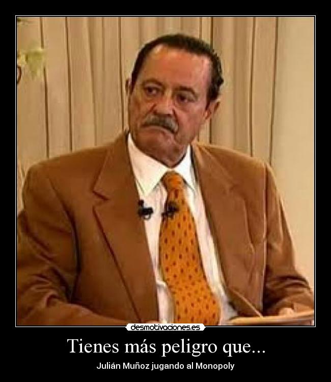 Tienes más peligro que... - Julián Muñoz jugando al Monopoly