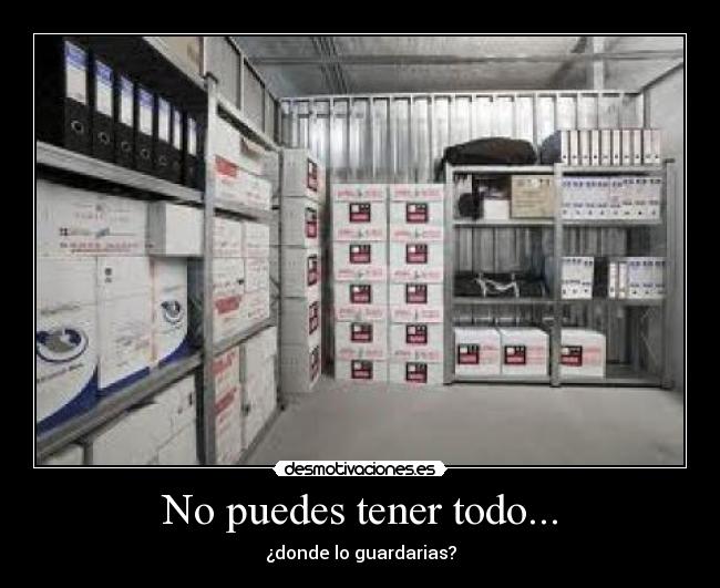 No puedes tener todo... - 