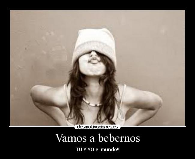 Vamos a bebernos - 