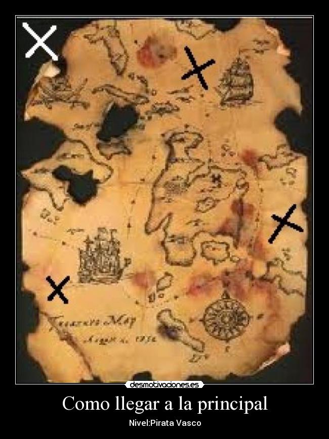 Como llegar a la principal - Nivel:Pirata Vasco