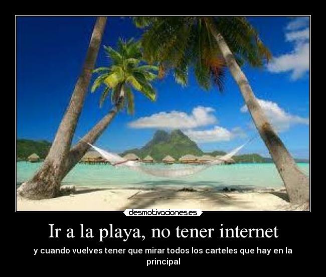 Ir a la playa, no tener internet - 