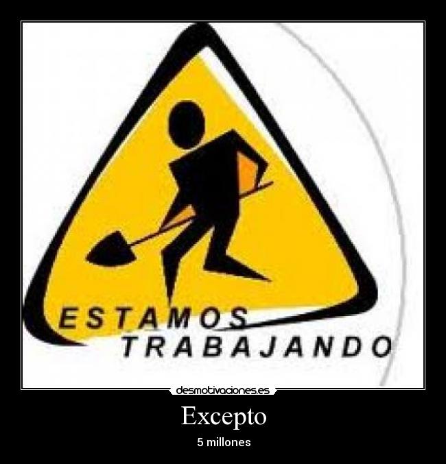 Excepto - 5 millones
