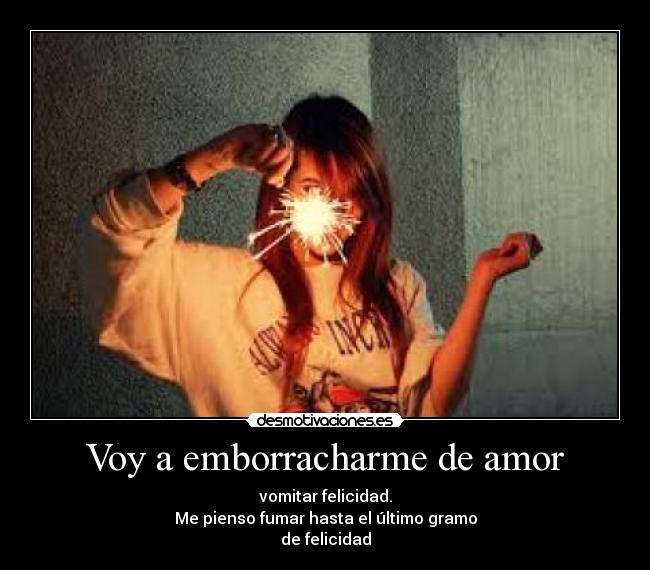 Voy a emborracharme de amor - 