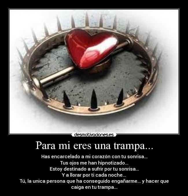 Para mi eres una trampa... - 