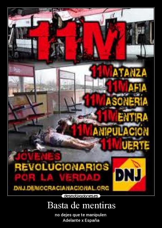 Basta de mentiras - no dejes que te manipulen 
Adelante x España