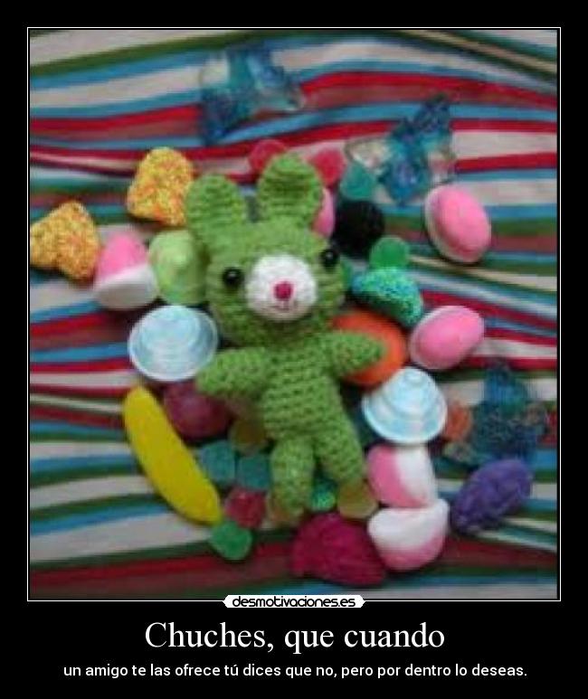 Chuches, que cuando - 