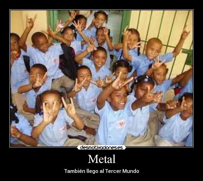 Metal -